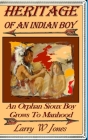 Heritage Of An Indian Boy By Larry W. Jones Cover Image