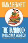 The Handbook for Raising a Smart Kid: 7 Easy Steps to Making Your Child Smarter Cover Image