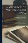Masterpieces of Modern Spanish Drama: The Great Galeoto, The Duchess of San Quentin, Daniela; Tr. From the Spanish and Catalan; By Barrett H. (Barrett Harper) 1. Clark (Created by), José 1835 Echegaray Y. Eizaguirre (Created by), Benito 1843-19 Pérez Galdós (Created by) Cover Image