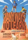 Many Ways to Learn: A Kid's Guide to LD By Judith M. Stern, Uzi Ben-Ami, Carl Pearce (Illustrator) Cover Image