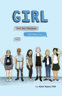 Girl: Love, Sex, Romance, and Being You By Karen Rayne, Ramsey Beyer (Illustrator), Nyk Rayne (Illustrator) Cover Image