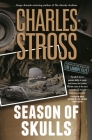 Season of Skulls: A Novel in the World of the Laundry Files By Charles Stross Cover Image