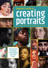Beginner's Guide to Creating Portraits: Learning the Essentials & Developing Your Own Style By Publishing 3dtotal (Editor) Cover Image