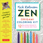 Zen Origami Coloring Kit: 12 Relaxing Projects to Color and Fold: Includes Origami Book with 12 Mindful Designs, 7 Markers & 60 Zen Patterned Or By Nick Robinson Cover Image