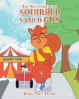 The Adventures of a Squirrel Named Gus By Doris Price Jacobs Cover Image