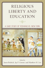 Religious Liberty and Education: A Case Study of Yeshivas vs. New York Cover Image