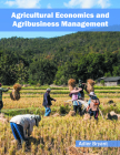 Agricultural Economics and Agribusiness Management By Adler Bryant (Editor) Cover Image