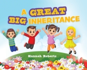 A Great Big Inheritance By Hannah Roberts Cover Image