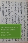 Translating Early Modern China: Illegible Cities (Global Asias) By Carla Nappi Cover Image