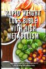 Rapid Weight Loss Bible With High Metabolism Beginners Guide To Intermittent Fasting & Ketogenic Diet & 5: 2 Diet + Dry Fasting: Guide to Miracle of F By Greenleatherr Cover Image