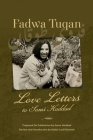 Fadwa Tuqan: Love Letters to Sami Haddad By Samir Haddad, Abdul-Latif Alwarari Cover Image
