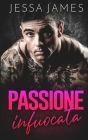 Passione infuocata By Jessa James Cover Image
