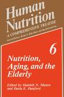 Nutrition, Aging, and the Elderly (Human Nutrition #6) By D. E. Danford (Editor), H. N. Munro (Editor) Cover Image
