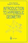 Introduction to Hyperbolic Geometry (Universitext) Cover Image