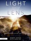 Light and Lens: Photography in the Digital Age By Robert Hirsch Cover Image