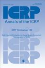 Icrp Publication 129: Radiological Protection in Cone Beam Computed Tomography (Cbct) (Annals of the Icrp) Cover Image