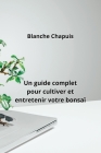Un guide complet pour cultiver et entretenir votre bonsaï Cover Image