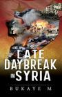 The Late Day Break in Syria Cover Image
