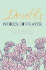 Donald's Words of Prayer: 90 Days of Reflective Prayer Prompts for Guided Worship - Personalized Cover Cover Image