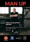 Man Up - Final Evaluation Report By Lockley Anne, Pirkis Elizabeth Jane, Phelps Andrea Cover Image