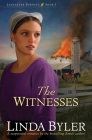 The Witnesses (Lancaster Burning #3) By Linda Byler Cover Image