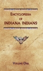 Encyclopedia of Indiana Indians (Volume One) Cover Image