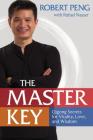 The Master Key: Qigong Secrets for Vitality, Love, and Wisdom By Robert Peng, Rafael Nasser Cover Image