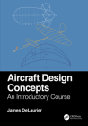 Aircraft Design Concepts: An Introductory Course Cover Image