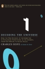 Decoding the Universe: How the New Science of Information Is Explaining Everythingin the Cosmos, fromOu r Brains to Black Holes Cover Image