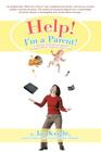 Help! I'm a Parent!: A Collection of Tips and Information on Being an Affective Parent in Today's World. By Jan Knight Cover Image