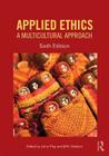 Applied Ethics: A Multicultural Approach By Larry May (Editor), Jill B. Delston (Editor) Cover Image