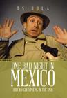 One Bad Night in Mexico: (But 100 Good Poems in the USA) By Ts Bola Cover Image