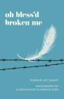 Oh Bless'd Broken Me Cover Image