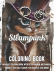 Steampunk Coloring Book: An Adult Coloring Book with Retro Women, Mechanical Animals, Vintage Fashion, Fun Gadgets, and More! By Sandie Goldstein Cover Image