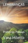 Lembranças: Primeiras Poesias By Vana Miletto Cover Image