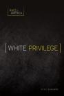 White Privilege (Race in America) Cover Image