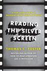 Reading the Silver Screen: A Film Lover's Guide to Decoding the Art Form That Moves Cover Image