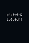 p4s5w0rD Lo6b0oK!: Password Logbook By Robust Apollo Solutions Cover Image