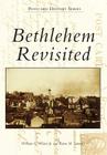Bethlehem Revisited (Postcard History) By William G. Weiner Jr, Karen M. Samuels Cover Image