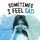 Sometimes I Feel Sad By Jaclyn Jaycox Cover Image