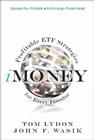 Imoney: Profitable Etf Strategies for Every Investor Cover Image