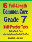 6 Full-Length Common Core Grade 7 Math Practice Tests: Extra Test Prep to Help Ace the Common Core Grade 7 Math Test By Michael Smith, Reza Nazari Cover Image