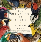 The Meaning of Birds By Simon Barnes Cover Image