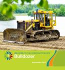 Bulldozer (21st Century Basic Skills Library: Level 1: Welcome to the C) Cover Image