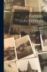 Papiers d'Autrefois By Paul Glachant, Victor Glachant Cover Image