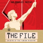 The File: Origins of the Munich Massacre By Paul Boehmer (Read by), San Charles Haddad Cover Image