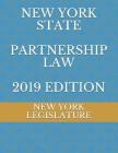 New York State Partnership Law 2019 Edition By New York Legislature (Editor), New York Legislature Cover Image