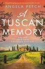 A Tuscan Memory: Completely gripping and emotional historical fiction By Angela Petch Cover Image