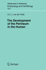 The Development of the Perineum in the Human: A Comprehensive Histological Study with a Special Reference to the Role of the Stromal Components (Advances in Anatomy #177) Cover Image