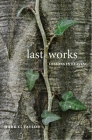 Last Works: Lessons in Leaving By Mark C. Taylor Cover Image